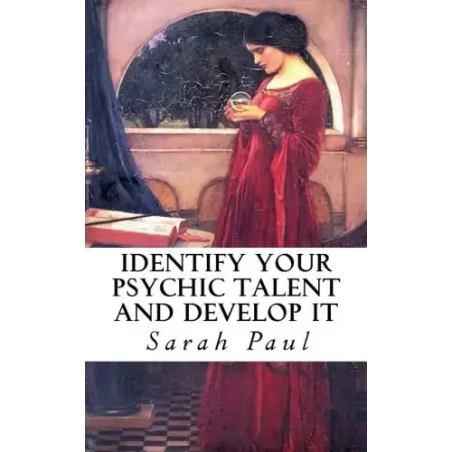 Identify Your Psychic Talent and Develop It: The DIY Psychic Talents Tarot Reading Plus Articles on Psychic Development