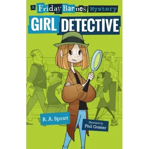 Girl Detective: A Friday Barnes Mystery