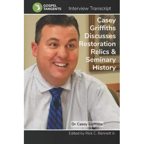 Casey Griffiths on Restoration Relics, LDS Seminary