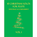 10 Christmas Solos For Flute with Piano Accompaniment: Vol. 1