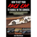 How to Get Your Race Car to Handle in the Corners: Get through the corners faster for quicker lap times!