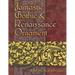 Fantastic Gothic and Renaissance Ornament