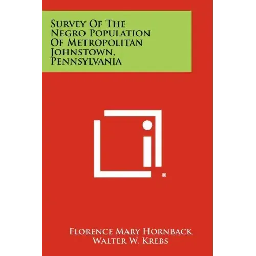 Survey of the Negro Population of Metropolitan Johnstown, Pennsylvania