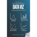 Introduction to Data Visualization & Storytelling: A Guide For The Data Scientist