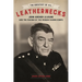 The Greatest of All Leathernecks: John Archer LeJeune and the Making of the Modern Marine Corps