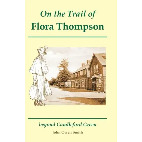 On the Trail of Flora Thompson
