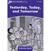 Dolphin Readers: Level 4: 625-Word Vocabularyyesterday, Today and Tomorrow Activity Book