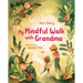 My Mindful Walk with Grandma