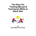 Tae Kwon Do Training Manual & Techniques White to Black Belt