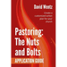 Pastoring: The Nuts and Bolts - Application Guide: Create a customized action plan for your church