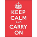 Keep Calm and Carry on: Good Advice for Hard Times