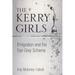 The Kerry Girls: Emigration and the Earl Grey Scheme