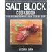 Salt Block Cookbook: Book 1, for Beginners Made Easy Step by Step