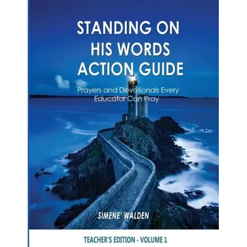 Standing On His Words Workbook: Prayers and Devotionals Every Educator Can Pray