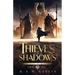 Of Thieves and Shadows