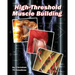 High-Threshold Muscle Building