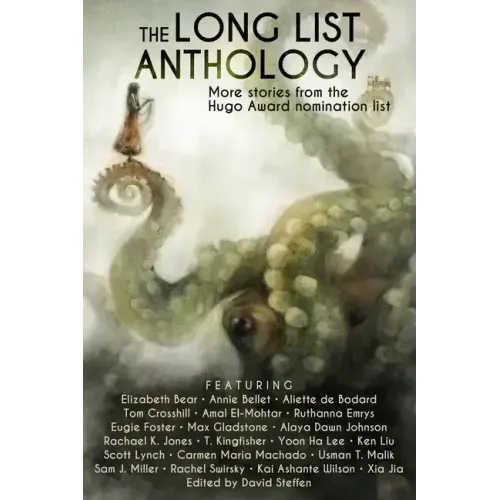 The Long List Anthology: More Stories from the Hugo Awards Nomination List