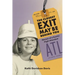 The Closest Exit May Be Behind You: Memoir of a Fearful Flight Attendant