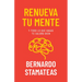 Renueva Tu Mente: Y Todo Lo Que Hagas Te Saldrá Bien