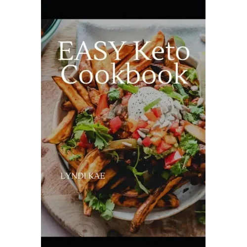 Easy Keto Cooking: A Simple KETO Cookbook