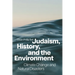 Judaism, History, and the Environment: Climate Change and Natural Disasters