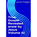 True Gospel Revealed anew by Jesus Vol III