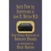 Notes from the Dispatch-Box of John H. Watson M.D.: Some Untold Adventures of Sherlock Holmes