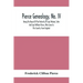 Pierce Genealogy, No. Iv: Being The Record Of The Posterity Of Capt. Michael, John And Capt. William Pierce, Who Came To This Country From Engla