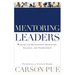Mentoring Leaders: Wisdom for Developing Character, Calling, and Competency