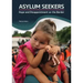 Asylum Seekers: Hope and Disappointment on the Border