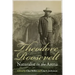 Theodore Roosevelt: Naturalist in the Arena