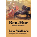 Ben-Hur: A Tale of the Christ, Complete and Unabridged