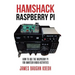 Hamshack Raspberry Pi: How to Use the Raspberry Pi for Amateur Radio Activities