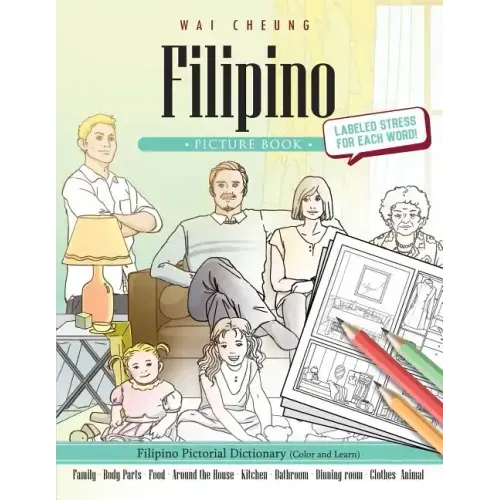 Filipino Picture Book: Filipino Pictorial Dictionary (Color and Learn)