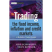 Trading the Fixed Income, Inflation and Credit Markets