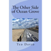 The Other Side of Ocean Grove: Republished after 17 years