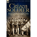 Citizen Soldier: An Account of the American Civil War by a Union Infantry Officer of Ohio Volunteers Who Became a Brigadier General