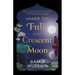 Under the Full and Crescent Moon