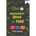 The Most Awesomest Book of Fun!