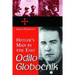 Odilo Globocnik, Hitler's Man in the East
