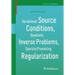 Variational Source Conditions, Quadratic Inverse Problems, Sparsity Promoting Regularization: New Results in Modern Theory of Inverse Problems and an