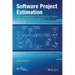 Software Project Estimation: The Fundamentals for Providing High Quality Information to Decision Makers