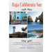 Baja California Sur: An Expat's Relocation Guide for La Paz, Cabo San Lucas, San Jose del Cabo, Los Barriles, Mulege, Todos Santos, and Loreto