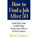 How to Find a Job After 50: From Part-Time to Full-Time, from Career Moves to New Careers
