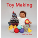 Toy Making: Simple Toys to Make for Children
