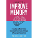 How to Improve Memory: 7 Easy Steps to Master Memory Improvement, Memorization Techniques & Photographic Memory Skills