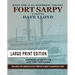 Fort Sarpy - Large Print Edition