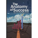 The Anatomy of Success by Nicolas Darvas (the author of How I Made $2,000,000 In The Stock Market)