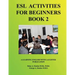 ESL Activities for Beginners Book 2: Activities for Learning English