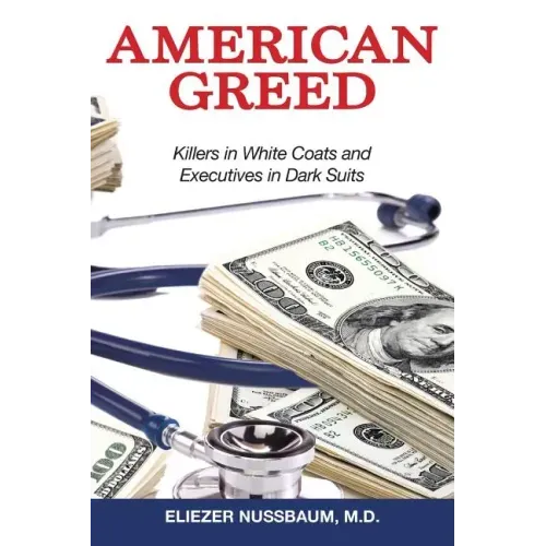American Greed: Killers in White Coats and Executives in Dark Suits
